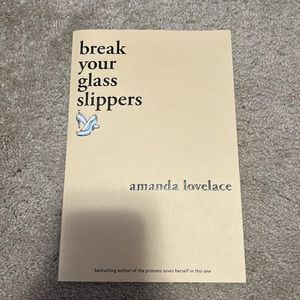 break your glass slippers by amanda lovelace poet book